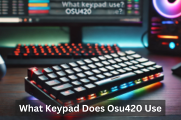 What Keypad Does Osu420 Use